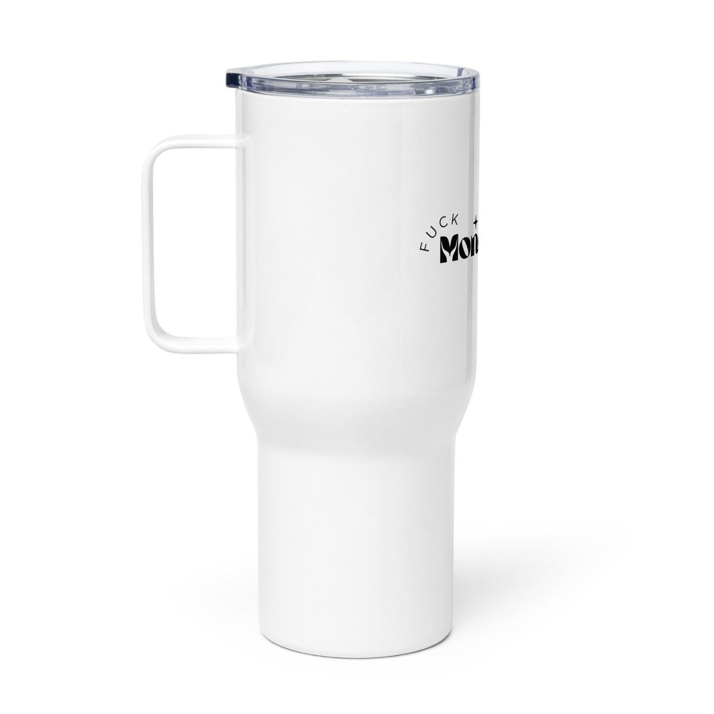 Fu%* Mondays Travel Cup