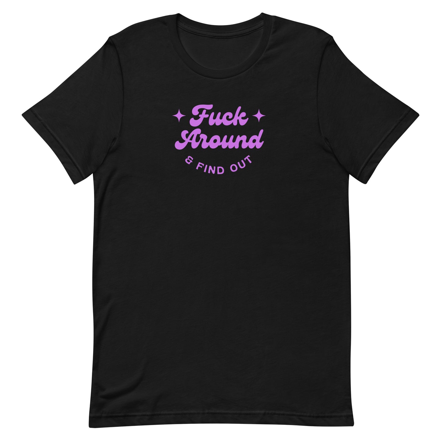 F Around & Find Out t-shirt