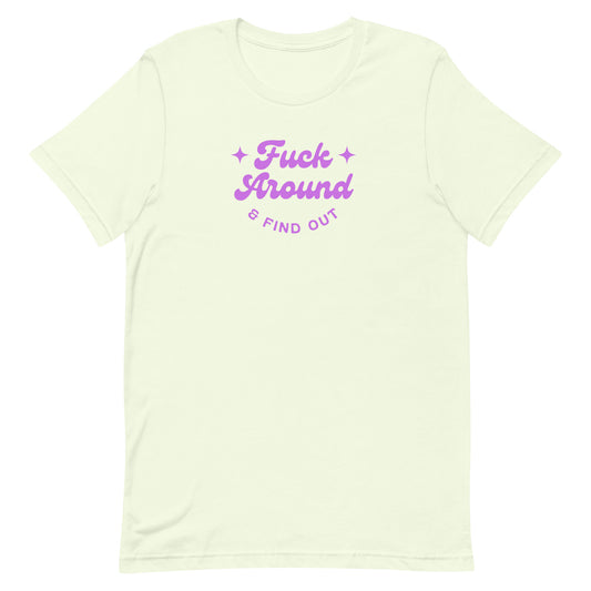 F Around & Find Out t-shirt