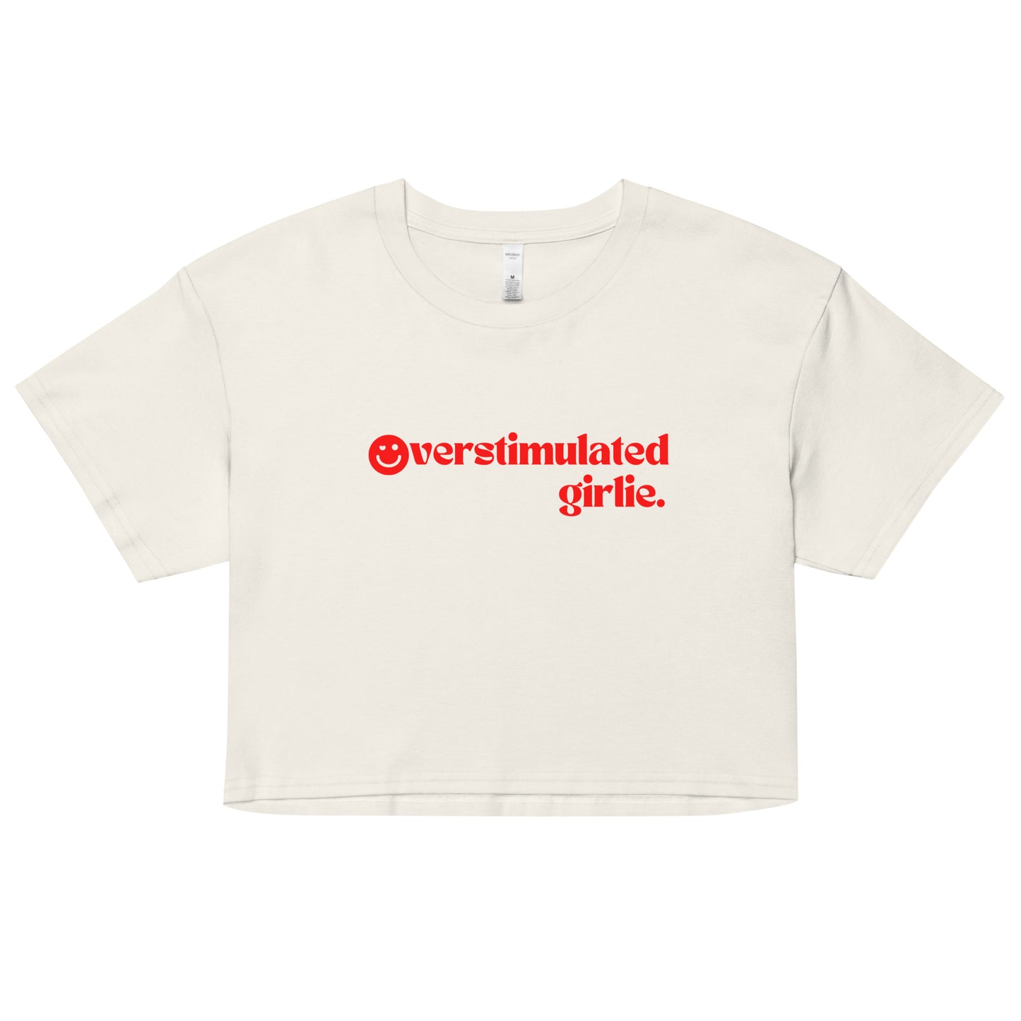 Overstimulated Girlie crop top